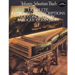 Complete Keyboard Transcriptions of Concertos by Baroque Composers