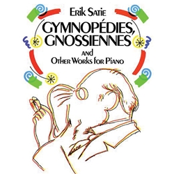 Gymnopedies, Gnossiennes, and Other Works - Piano
