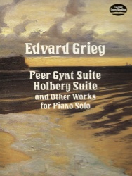 Peer Gynt Suite, Holberg Suite and Other Works - Piano