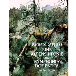 Eine Alpensinfonie and Symphonia Domestica - Full Score