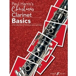 Paul Harris's Christmas Clarinet Basics - Clarinet Solo (or Duet) and Piano