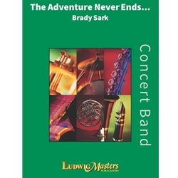 Adventure Never Ends - Concert Band
