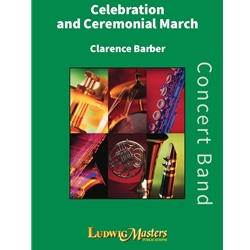 Celebration and Ceremonial March - Concert Band