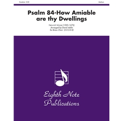 How Amiable Are Thy Dwellings (Psalm 84) - Brass Choir