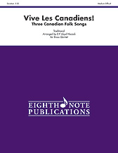 Vive les Canadiens!: Three Canadian Folk Songs - Brass Quintet