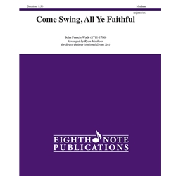 Come Swing, All Ye Faithful - Brass Quintet (optional Drum Set)