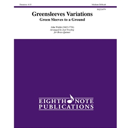 Greensleeves Variations: Green Sleeves to a Ground - Brass Quintet