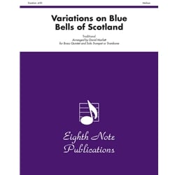 Variations on Blue Bells of Scotland - Brass Quintet & Solo Trumpet (or Trombone)