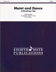 Motet and Dance: A Bruckner Set - Horn Quartet