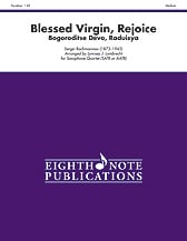 Blessed Virgin, Rejoice (Bogoroditse Devo, Raduisya) - Sax Quartet SATB/aatb