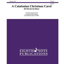 Catalonian Christmas Carol (El Noi de la Mare) - Sax Quartet SATB