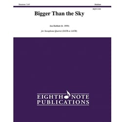 Bigger Than the Sky - Sax Quartet (SATB/AATB)