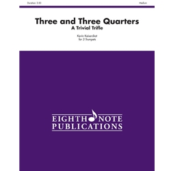 Three and Three Quarters: A Trivial Trifle - Trumpet Trio