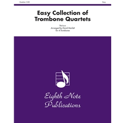Easy Collection of Trombone Quartets - Trombone Quartet