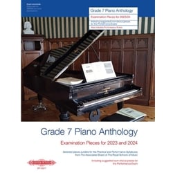 Grade 7 Piano Anthology for 2023 and 2024