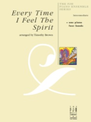 Every Time I Feel the Spirit - 1 Piano 4 Hands