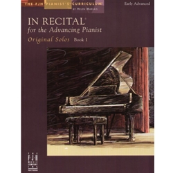 In Recital for the Advancing Pianist: Original Solos, Book 1