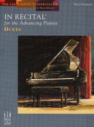 In Recital for the Advancing Pianist: Duets, Early Advanced - 1 Piano 4 Hands