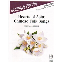 Hearts of Asia: Chinese Folk Songs - Piano