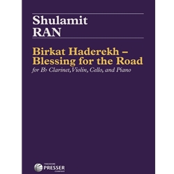Birkat Haderekh: Blessing for the Road - Clarinet, Violin, Cello, and Piano
