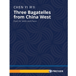 3 Bagatelles from China West - Violin and Piano