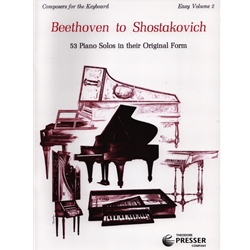 Beethoven To Shostakovich, Vol. 2 53 Piano Solos In Their Original Form