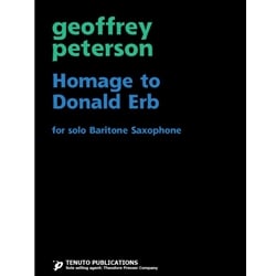 Homage to Donald Erb - Baritone Sax Unaccompanied