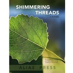 Shimmering Threads - Saxophone Quartet (SATB) and Fixed Media