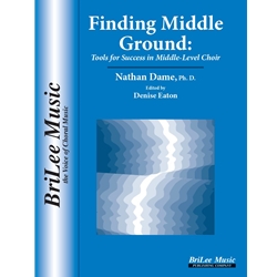 Finding Middle Ground Tools for Success in Middle-Level Choir