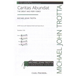 Caritas Abundat: The Great and Fiery Force - SATB