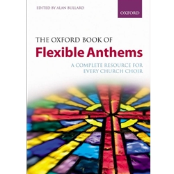 Oxford Book of Flexible Anthems (Perfect Bound)