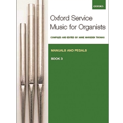 Oxford Service Music for Organ:  Manuals and Pedals, Book 3