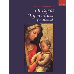 Oxford Book of Christmas Organ Music for Manuals