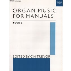 Organ Music for Manuals, Book 2