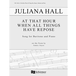 At That Hour When All Things Have Repose - Baritone Voice and Piano