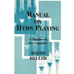 Manual on Hymn Playing - Organ