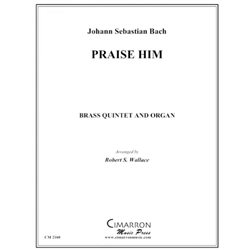 Praise Him - Brass Quintet and Organ