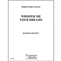 Whisper Me Your Dreams - Bassoon Quintet