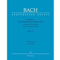 Cantata No. 134: Ein Herz, das seinen Jesum lebend Weis - Vocal Score