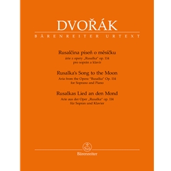 Rusalka's Song to the Moon from "Rusalka" Op. 114 - Soprano Voice and Piano