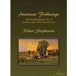 American Folksongs, Woodwind Quartet No. 2 - Flute, Oboe, Clarinet and Bassoon