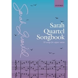 Sarah Quartel Songbook: 10 Songs for Upper Voices