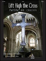 Lift High The Cross (Partita on CRUCIFER) - Organ