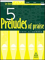 5 Preludes of Praise Set 3 - Organ