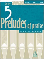 5 Preludes of Praise Set 5 - Organ