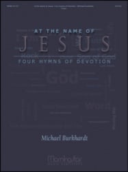 At the Name of Jesus: 4 Hymns of Devotion - Organ