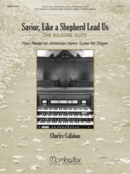 Savior, Like a Shepherd Lead Us (Kilgore Suite) - Organ