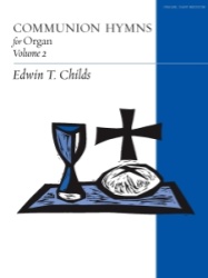 Communion Hymns for Organ Volume 2