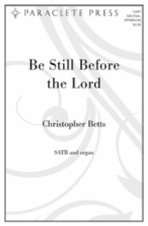 Be Still Before the Lord - SATB and Organ