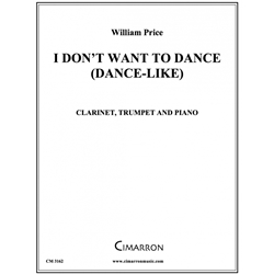 I Don't Want to Dance (Dance-Like) - Clarinet, Trumpet in C, and Piano